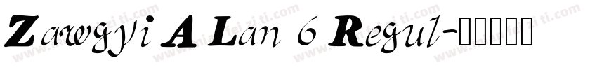 Zawgyi A Lan 6 Regul字体转换